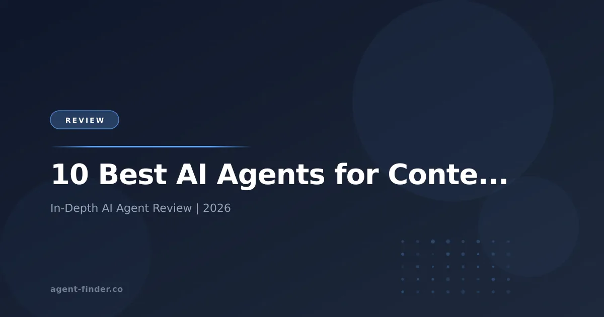 10 Best AI Agents for Content Creators in 2026 - AI Agent Review | Agent Finder