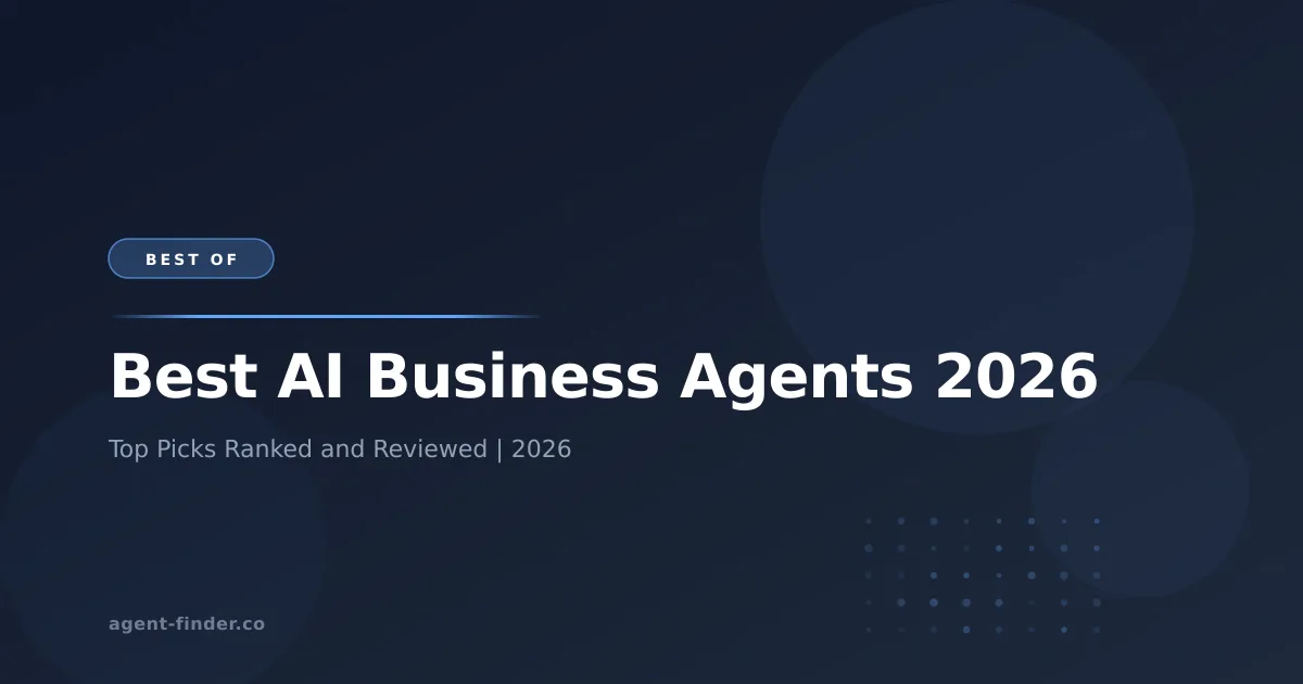 Best AI Business Agents 2026 - AI Agent Review | Agent Finder
