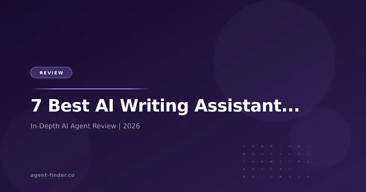7 Best AI Writing Assistants for Freelancers in 2026 - AI Agent Review | Agent Finder